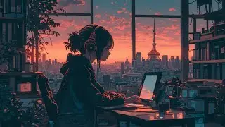 Lofi Girl Chill Beats | Study Relax Music & Sleep Lofi Hip Hop Radio Закат Учеба