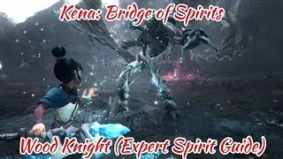 WOOD KNIGHT BOSS Fight (Expert Spirit Guide) - KENA: BRIDGE OF SPIRITS