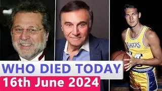 13 Famous Actors Who died Today 16th June 2024