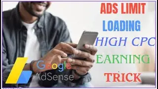 ADS-LIMIT ADSENSE LOADING TRICK|| HIGH CPC METHOD- Earn Over 800$ daily on your Adsense account