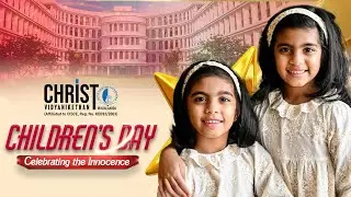 Children's Day 2024 | Christ Vidyanikethan irinjalakuda