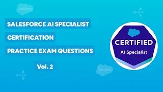 Salesforce Certified AI Specialist Certification - Practice Exam Questions Vol. 2