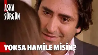 Hazarcım ben geciktim bu ay - Aşka Sürgün 40. Bölüm