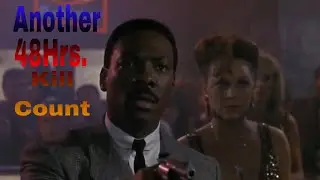 (1990) Another 48Hrs. Kill Count