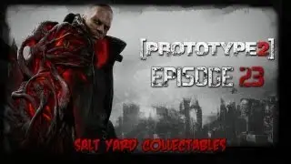 Prototype 2 - Episode 23 - Salt Yard Collectables