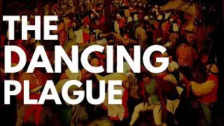 THE DANCING PLAUGE | OLDEST EPIDEMIC IN HUMAN HISTORY || VAFFINITY
