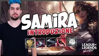 INTRODUZIONE CAMPIONE: SAMIRA | Build, Oggetti, Rune e Abilit&agrave; | Tutorial | Jumpy Allen