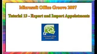 Microsoft Groove 2007 - how to export and import appointments in groove