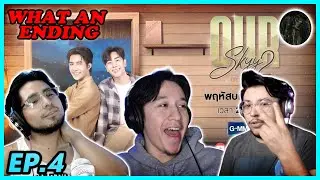 OUR SKYY 2 : Bad Buddy x A Tale of Thousand Stars PT.4 | REACTION - OUR CRUCIALLY HONEST REVIEW