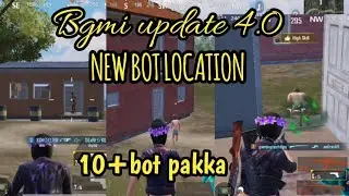 Bgmi New Bot location update 4.0 / 10+ bot pakka / New bot location 