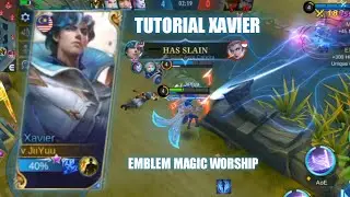 TUTORIAL XAVIER | GAMEPLAY + EMBLEM MAGIC WORSHIP TERSAKIT