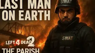 Crossing the Bridge ALONE &ndash; The Parish Expert Solo Challenge (L4D2)