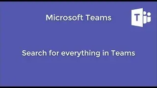Search for everything in Teams