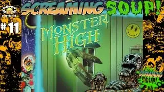 Monster High -  Review by Screaming Soup! (Season 2 Ep. 11)