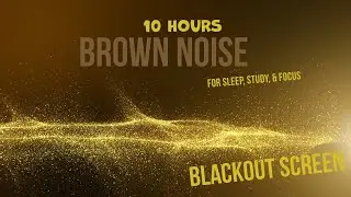 The Ultimate Brown Noise | Deep Sleep, Focus, Anxiety Relief | White Noise Alternative