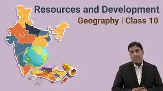 Resources and Development | Geography | Class 10 | Upbind - The Educational App