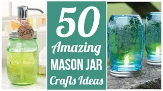 50 Amazing Mason Jar Crafts Ideas!