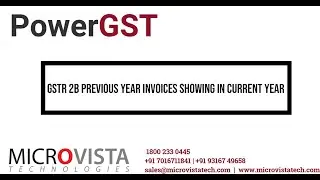 GSTR 2B Previous Year Invoices showing in Current Year | PowerGST