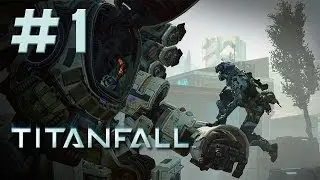Titanfall #1 เล่นยังไงมาดูกัน