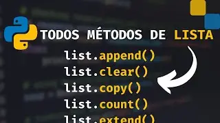 Todos 11 M&eacute;todos de Lista no Python Explicados em 10 Minutos