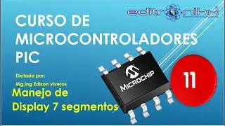 Curso de microcontroladores PIC en CCS compiler ( #11 manejo display 7 segmentos)