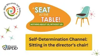 2024 SD Conference - Self-Determination Channel: Sitting in the director&rsquo;s chair!
