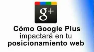 C&oacute;mo Google Plus impactar&aacute; en tu posicionamiento web | SEO Coaching