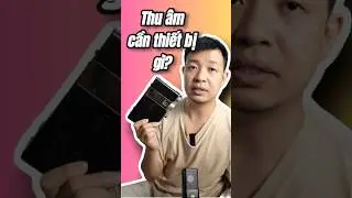 Thu &Acirc;m Cần Thiết Bị Cơ Bản G&igrave;? #tetmetit