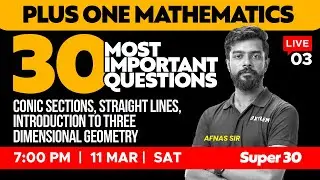 Plus One Maths - 30 Most Important Questions - ConicSections,StraightLines, IntroductionTo3DGeometry