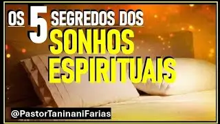 5 PASSOS PARA DISCERNIR, ORAR E AGIR DIANTE DOS SONHOS ESPIRITUAIS - ORAÇÃO DO SIGNIFICADO DO SONHO