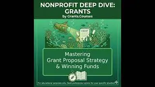 Mastering Grant Proposal Strategy and Winning Funds