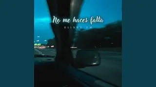 No Me Haces Falta