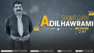 Adil Hawrami (Srwa Gian) - New - ARO