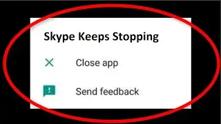 How To Fix Skype Keeps Stopping Problem Android Mobile  || Skype Not Open Problem Fix