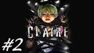 Claire- Indie Horror Game(Let's play|Прохождение(walkthrough) #2