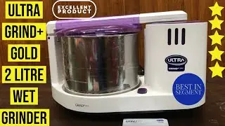 Ultra Grind+ Gold 2 Litre Wet Grinder Unboxing | Best in Wet Grinders