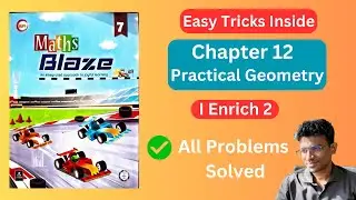 Class 7 Maths Chapter 12 | I Enrich 2 Solved | Practical Geometry | Maths Blaze  #practicalgeometry