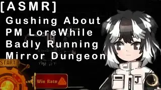 Gushing About Project Moon Lore While Badly Running Mirror Dungeons [ASMR]