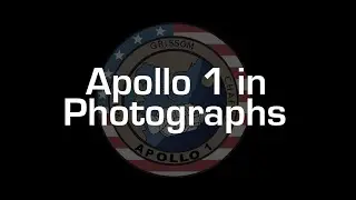 Apollo 1 in Photographs