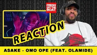 Asake - Omo Ope (feat. Olamide) (Official Video) Reaction
