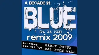 Blue (Da Ba Dee) (Djs From Mars Mars Attax Fm Remix)