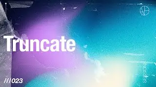 ANA&Oslash;H Sesssions 023 | TRUNCATE 04.12.24