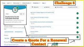 Create a Quote for a Renewal Contract | Simplify Home Security Subscription Renewals | Challenge 6