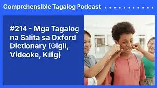#214 - Mga Tagalog na Salita sa Oxford Dictionary (Gigil, Videoke, Kilig)