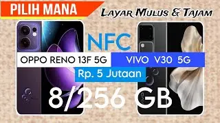 OPPO RENO 13F 5G VS VIVO V30 5G~Layar Mulus & Tajam || 8/256 GB || 5800 mAh ||