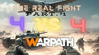 THE REAL FIGHT PART 1 - WARPATH