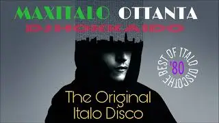 MAXITALO OTTANTA (THE BEST ITALO DISCO '80) DJ HOKKAIDO