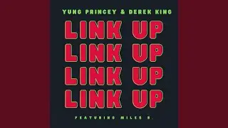 Link Up (feat. Miles B.)