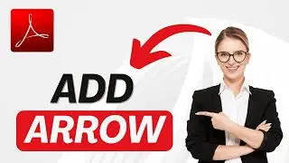 How to Add Arrow in Adobe Acrobat 2025?