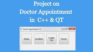 Project on Doctor Appointment in QT-C++